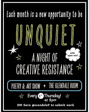 Unquiet: A Night of Creative Resistance (Poetry Show/ Open Mic)
