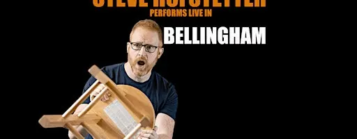 Steve Hofstetter in Bellingham, WA! (7 PM)