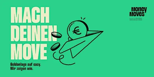 Money Moves - Finanzen im Griff. Freiheit im Kopf.