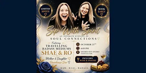 Sip With Spirit! Open Mediumship Event with Psychic Mediums, Shae and Ro!