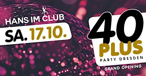 40plus Party Dresden – Grand Opening