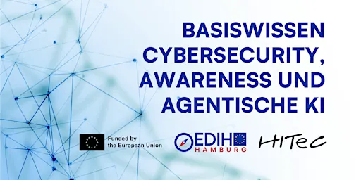 Basiswissen, Cybersecurity, Awareness und agentische KI