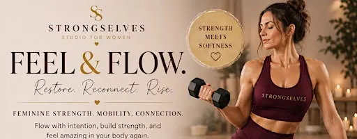 FRIDAY & SATURDAY FEEL & FLOW CLASSES FOR WOMEN — StrongSelves ✨