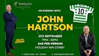 AN EVENING WITH CELTIC LEGEND – JOHN HARTSON