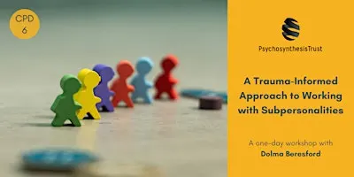 A Trauma-Informed Approach to Working with Subpersonalities
