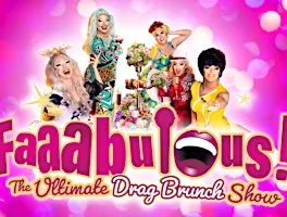Faaabulous! - The Ultimate Drag Brunch Show