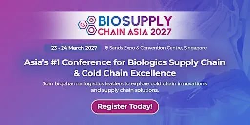 BioSupply Chain Asia 2027 (#BSCA) | BioPharma | Asia (SG)