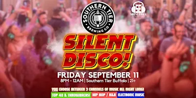 SILENT DISCO at Southern Tier Brewing Buffalo! - 9/11/26