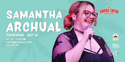 Samantha Archual LIVE @ Eastern Palace Club | The Smoke Show Comedy Show