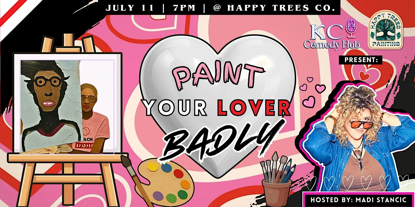 Paint your Lover Badly Hosted by Madi Stancic !!!Tickets only $20!!!