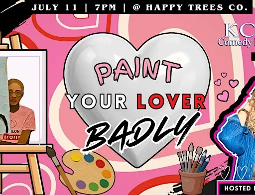 Paint your Lover Badly Hosted by Madi Stancic !!!Tickets only $20!!!