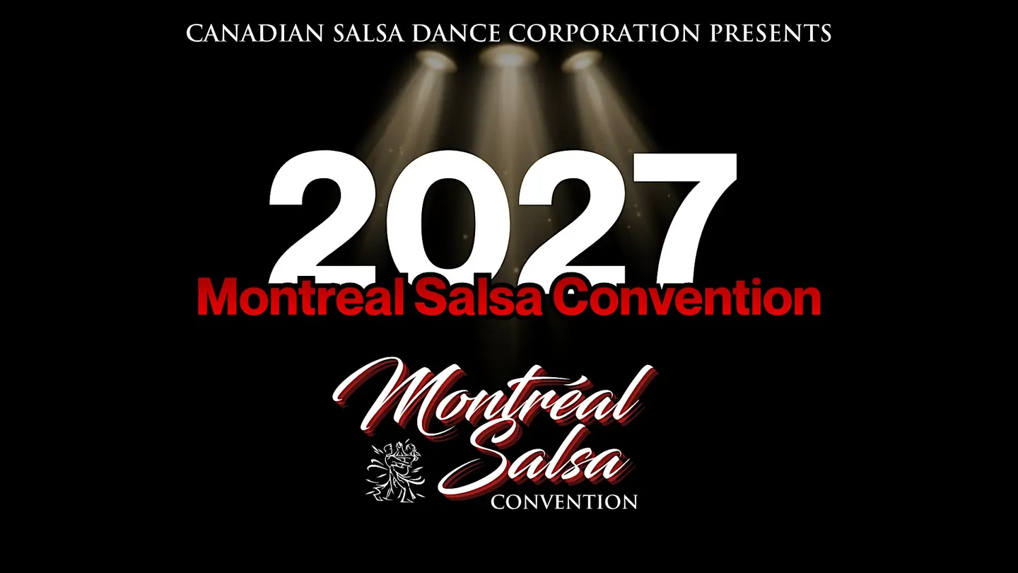 Montreal Salsa Convention 2027 - 22nd edition celebration