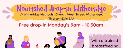 Nourished drop-in Witheridge (breastfeeding & infant feeding support)