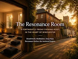 The Resonance Room | Fortnightly Friday Evening Reset | Winchester
