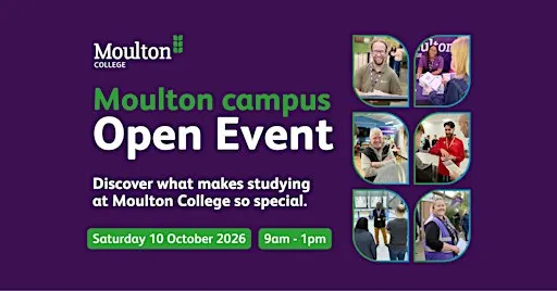 Open Day - Moulton Campus, FE & HE: Saturday 10 October 2026