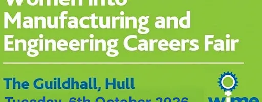 Women into Manufacturing and Engineering (WiME) Careers Event 2026