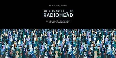 An Evening of Radiohead at Bristol Cathedral - The OK Rainbows Tour