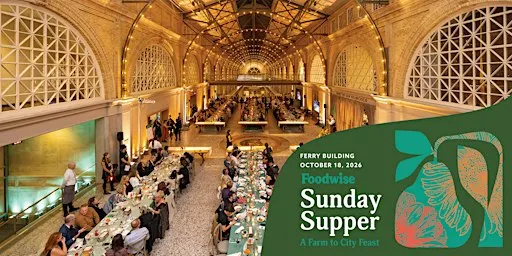 Foodwise Sunday Supper: A Farm to City Feast