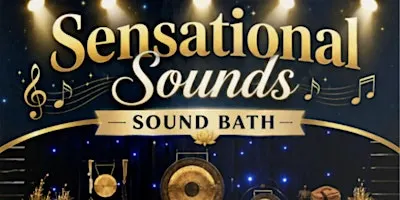 Sensational Sounds - Sound Bath