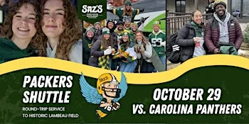 Saz's Shuttle to Lambeau - Green Bay Packers v. Carolina Panthers 10/29/26