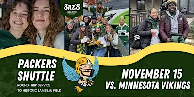 Saz's Shuttle to Lambeau - Green Bay Packers v. Minnesota Vikings 11/15/26
