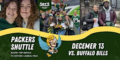 Saz's Shuttle to Lambeau - Green Bay Packers v. Buffalo Bills 12/13/26