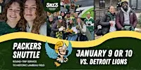 Saz's Shuttle to Lambeau - Green Bay Packers v. Detroit Lions 1/09 or 1/10