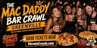 THE MAC DADDY BAR CRAWL - Greenville