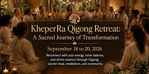 KheperRa Qigong Retreat: A Sacred Journey of Transformation