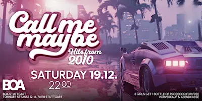 Call Me Maybe- die 2010er Party in der Boa