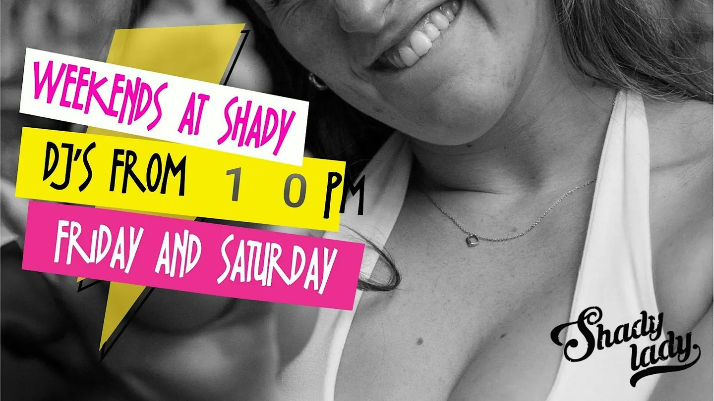 Weekends at Shady Lady