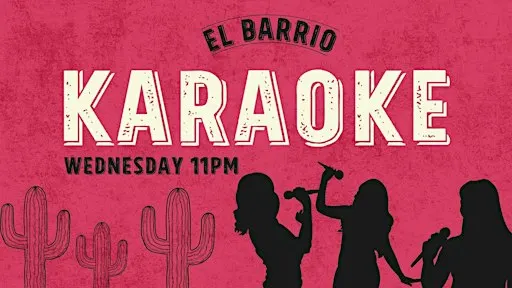 Karaoke Wednesdays at El Barrio