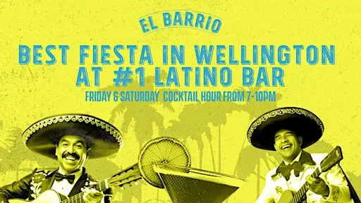 Best Fiesta in Wellington | Weekends at El Barrio