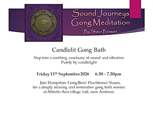 Sound Journeys Candlelit Gong Bath Meditation (Abbotts Ann) - 11th Sept