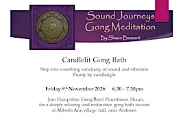 Sound Journeys Candlelit Gong Bath Meditation (Abbotts Ann) - 6th November