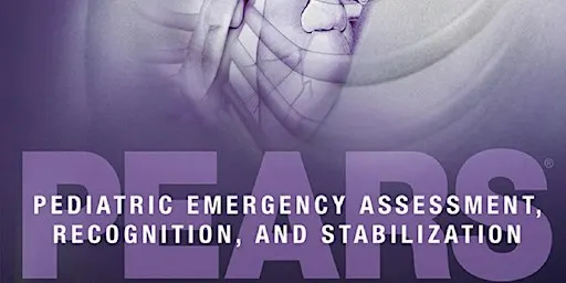 PEARS Provider - Pediatric Emergency Assessment, Recognition, Stabilization