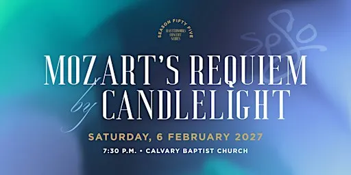 Masterworks Concert 3 - Mozart’s Requiem by Candlelight (SPSO Season 55)