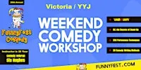 Victoria YYJ - Weekend - Stand Up Comedy Workshop -Laugh and Learn 200 Ways