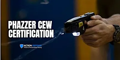 Conductive Energy Weapon -PhaZZer Certification
