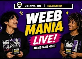 WEEB MANIA® LIVE : Anime Game Night