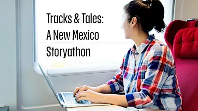 Tracks & Tales: A New Mexico Storyathon