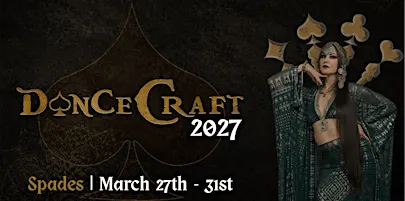 DanceCraft: Key of Spades March 27-31 2027 (ONLINE OPTIONS AVAILABLE)