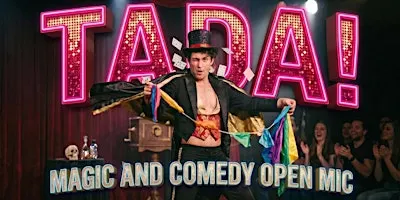 TADA! A Magic and Comedy Open Mic