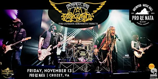Pandora's Box "The Ultimate Aerosmith Tribute" @ Pro Re Nata