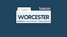 WORCESTER - Networking with The Women Who Business Community