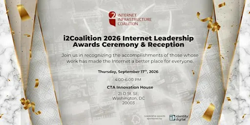 i2Coalition 2026 Internet Leadership Awards Ceremony & Reception