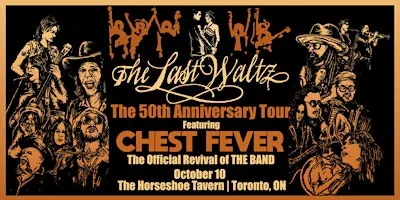 Chest Fever presents The Last Waltz - Live at the Horseshoe Tavern 2026