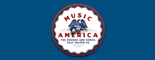Music America: The Sounds and Songs that Shaped Us