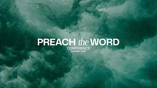 "Preach the Word" Conference