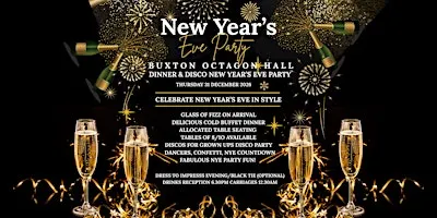 BUXTON NEW YEARS EVE PARTY Dinner and Disco-Octagon Hall, Pavilion Gardens